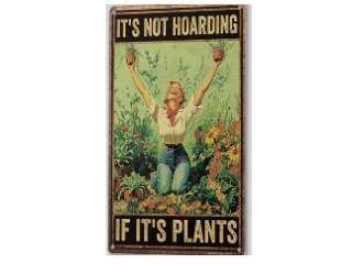 Plaque Card Its not hoarding if its plants